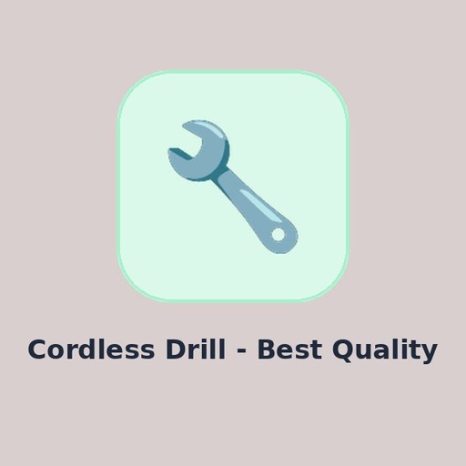 Cordless Drill - Best Quality